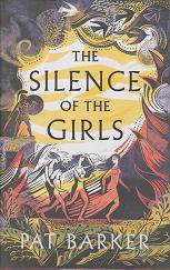 The Silence of the Girls by Pat Barker